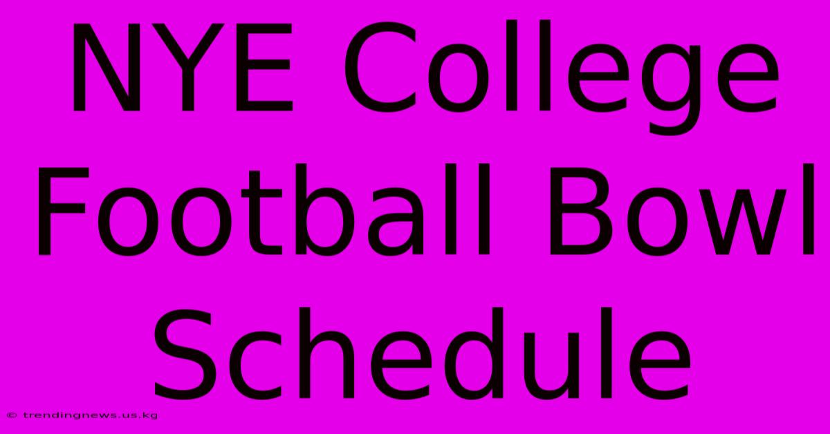 NYE College Football Bowl Schedule